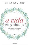 A Vida em 5 Minutos