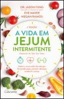 A Vida em Jejum Intermitente