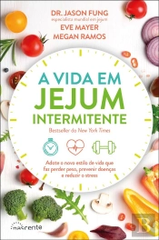 A Vida Em Jejum Intermitente