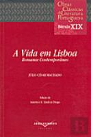 A Vida em Lisboa. Romance Contemporâneo, Júlio César Machado