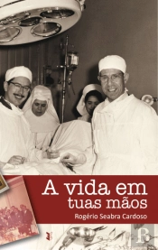 A Vida em Tuas Mãos