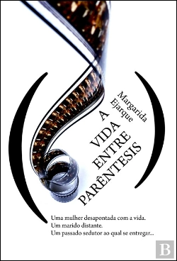 Bertrand.pt - A Vida Entre Parentesis