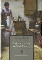 A VIda era assim em Middlemarch