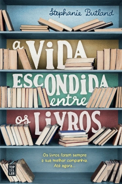 Bertrand.pt - A Vida Escondida Entre os Livros
