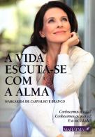 A Vida Escuta-se Com a Alma