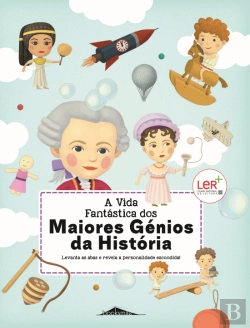 Bertrand.pt - A Vida Fantástica dos Maiores Génios da História