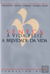 A Vida Feliz. A Brevidade Da Vida