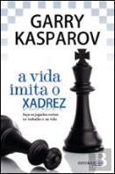 A Vida Imita o Xadrez