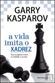 A Vida Imita o Xadrez