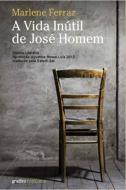 A Vida Inútil de José Homem