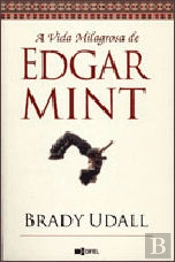 A Vida Milagrosa de Edgar Mint