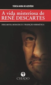 A Vida Misteriosa de René Descartes