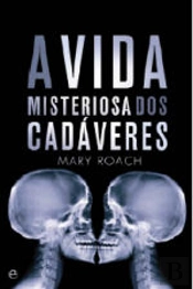 A Vida Misteriosa dos Cadáveres