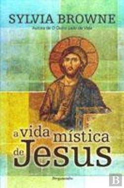 Bertrand.pt - A Vida Mística de Jesus