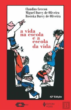 Bertrand.pt - A Vida na Escola e a Escola da Vida