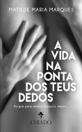 A Vida na Ponta dos Teus Dedos