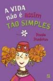 A Vida Não é Assim Tão Simples