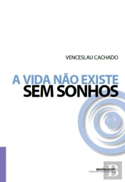 A Vida Não Existe sem Sonhos