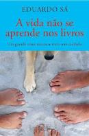 A Vida Não se Aprende nos Livros