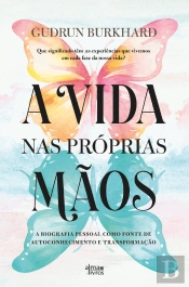 A Vida nas Próprias Mãos