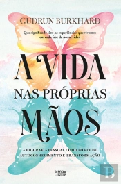 A Vida Nas Próprias Mãos