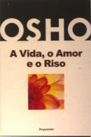 A Vida, o Amor e o Riso