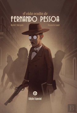 Bertrand.pt - A Vida Oculta de Fernando Pessoa