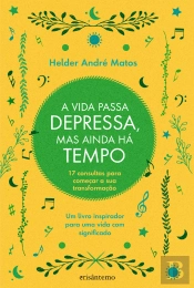 A Vida Passa Depressa, Mas Ainda Há Tempo