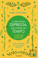 A Vida Passa Depressa, Mas Ainda Há Tempo