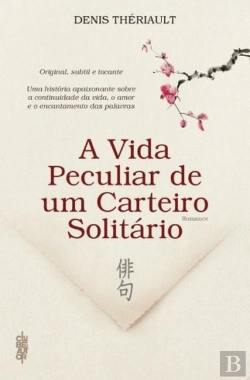 Bertrand.pt - A Vida Peculiar de um Carteiro Solitário