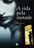 A Vida Pela Metade