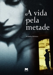 A Vida Pela Metade