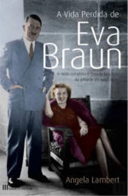 Bertrand.pt - A Vida Perdida de Eva Braun