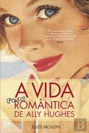 A Vida (pouco) Romântica de Ally Hughes