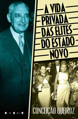 Bertrand.pt - A Vida Privada das Elites do Estado Novo