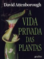 A Vida Privada das Plantas