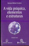 A Vida Psíquica: Elementos e Estruturas