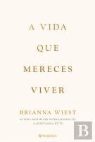 A Vida que Mereces Viver