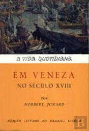 A Vida Quotidiana em Veneza no Século XVIII