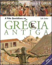 A Vida Quotidiana na Grécia Antiga