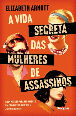 Bertrand.pt - A vida secreta das mulheres de assassinos