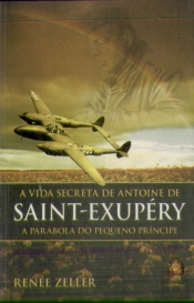 A Vida Secreta De Antoine De Saint-Exupéry