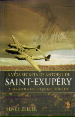 Bertrand.pt - A Vida Secreta De Antoine De Saint-Exupéry