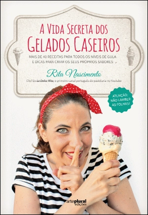 A Vida Secreta dos Gelados Caseiros