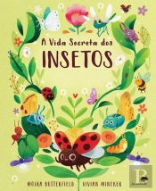 A Vida Secreta dos Insetos