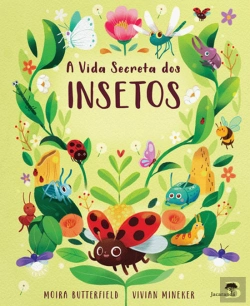 Bertrand.pt - A Vida Secreta dos Insetos