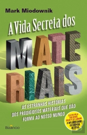 A Vida Secreta dos Materiais