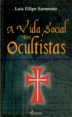 Bertrand.pt - A Vida Social Dos Ocultistas