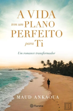 Bertrand.pt - A Vida Tem Um Plano Perfeito Para Ti
