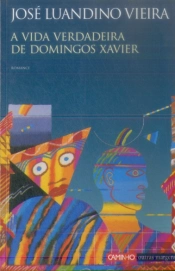 A Vida Verdadeira de Domingos Xavier
